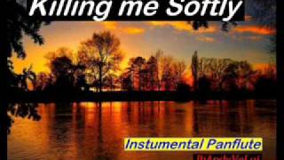 Killing Me Softly Panflute Instrumental Version [upl. by Ailimac]