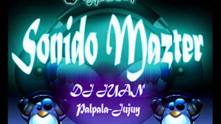 Sonido Mazter  Enganchado Lo Mejor DJ JÜN [upl. by Zamir]