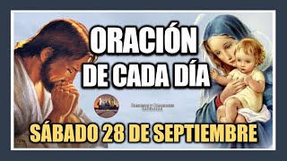 ORACIÓN DE CADA DÍA SÁBADO 28 DE SEPTIEMBRE DE 2024 ORACIÓN DE MAÑANA Y TARDE [upl. by Oninrutas]