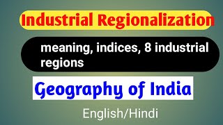 Industrial regionalization UPSC Industry Geography of India [upl. by Mable]