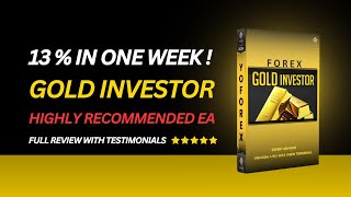 Forex GOLD Investor EA V  195  13 IN ONE WEEK   FULL REVIEW amp BACKTEST [upl. by Ahsienel]