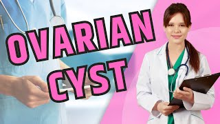 Ovarian Cysts Symptoms Diagnosis and Treatment Options [upl. by Goodrow]