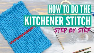 How to do the Kitchener Stitch  Step by step tutorial for beginners [upl. by Ariaz]