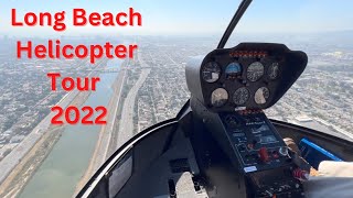 Long Beach Helicopter Tour  2022 [upl. by Ludmilla]