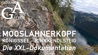 Mooslahnerkopf 1814 m via Königssee und Rinnkendlsteig  Die XXLDokumentation [upl. by Nakhsa]