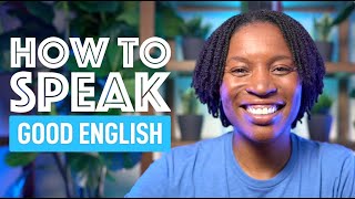 HOW TO SPEAK GOOD ENGLISH [upl. by Boccaj]