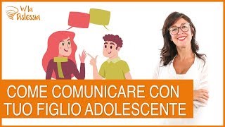 Come comunicare con un figlio adolescente [upl. by Enomor]