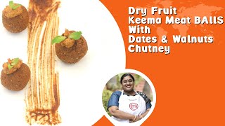 Dry Fruit Keema Meatballs with Walnut Dates Chutney  Meatballs with a twist  Flavours of Anupama [upl. by Trager547]