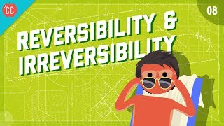 Reversibility amp Irreversibility Crash Course Engineering 8 [upl. by Consolata]