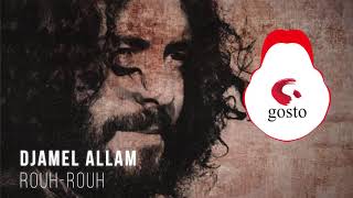 Djamel Allam  Rouh Rouh  Album Salimo [upl. by Vitia]