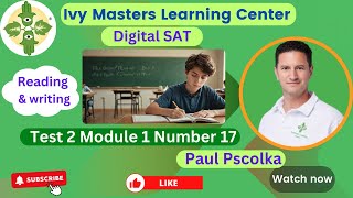 Digital SAT practice test 2 module 1 number 17 reading and writing  Ivy Masters [upl. by Ingemar]