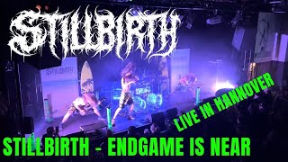 Stillbirth  Endgame Is Near  Live in Hannover DE  MusikZentrum [upl. by Gnagflow]