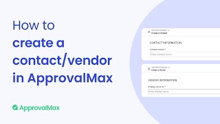 How to Create a Contact or Vendor in ApprovalMax [upl. by Kazue]