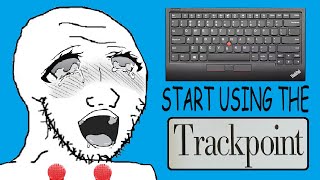 GIT GUD at using the ThinkPad TrackPoint [upl. by Ellatsirhc]