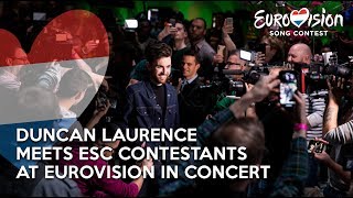 Duncan Laurence meets ESC contestants at Eurovision in Concert  TeamDuncan [upl. by Ane636]