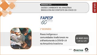 Webinários SPEC Povos indígenas e comunidades tradicionais no enfrentamento à COVID19 na Amazônia [upl. by Ameehsat]