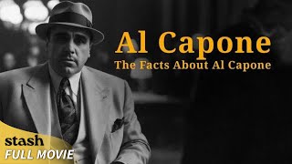 Al Capone The Facts about Al Capone  Biographical Documentary  Full Movie  Legendary Mafia [upl. by Teeter]