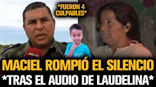 MACIEL DESTAPÓ A LOS CULPABLES DE LOAN TRAS EL AUDIO DE LAUDELINA [upl. by Yenhpad919]