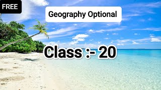 Geography Optional Class  20 [upl. by Rachael323]