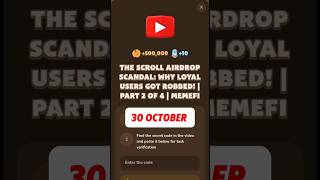 The Scroll Airdrop Scandal Why Loyal Users Got Robbed  Part 2 of 4  MemeFi memefi code [upl. by Tem]