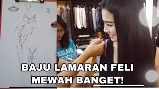 BOCORAN BAJU FELI UNTUK LAMARAN MEWAH BANGET  Felicya Angelista [upl. by Orian]