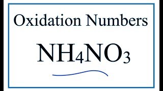 How to find the Oxidation Numbers for NH4NO3 Ammonium nitrate [upl. by Atoiganap]