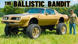 The Ballistic Bandit 4X4 Trans Am [upl. by Ayouqes474]