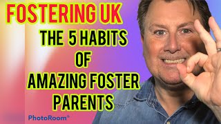 5 Habits of Amazing Foster ParentsFostercare [upl. by Elvia447]