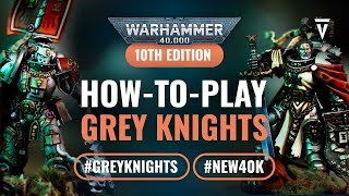 How to Play Index Grey Knights in Warhammer 40K 10th Edition [upl. by Allesig]