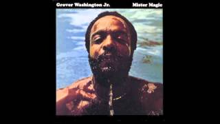 Grover Washington Jr  Mister Magic [upl. by Eiruam]