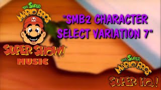 SMBSS Music  SMB2 Character Select Theme Variation 7 [upl. by Grath]