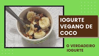 Iogurte Vegano de Coco com Rejuvelac  Iogurte de Verdade [upl. by Deragon]