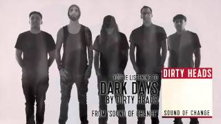 Dirty Heads  Dark Days Audio Stream [upl. by Ynotna]