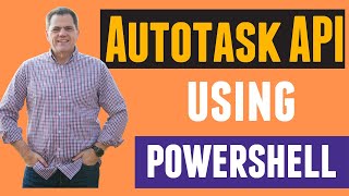 Autotask API with powershell [upl. by Enetsirk]