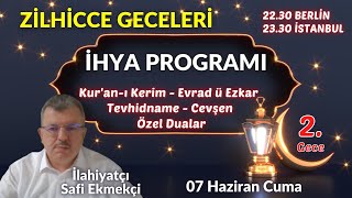 ZİLHİCCE GECELERİNİ İHYA PROGRAMI 2Gece  İlahiyatçı Safi Ekmekçi [upl. by Iba174]