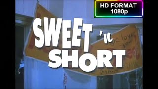 Sweet n Short 1991 HD 1080p [upl. by Cirde174]