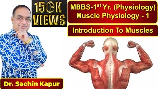 MBBS  First Year  Muscle Physiology  Introduction To Muscles  Dr Sachin Kapur  AIIMS [upl. by Sean607]