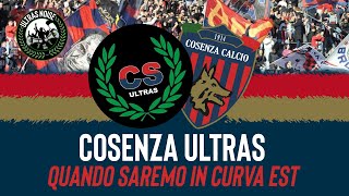 COSENZA  COSENZA ULTRAS  Quando Saremo In Curva Est coro [upl. by Nwadrebma]