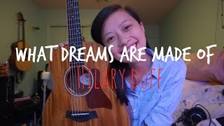 What Dreams Are Made Of  Hilary Duff Cover [upl. by Arline491]