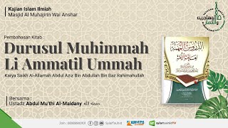 DURUSUL MUHIMMAH LI AMMATIL UMMAH 18  USTADZ ABDUL MUTHI ALMAIDANY حفظه الله [upl. by Stevens]