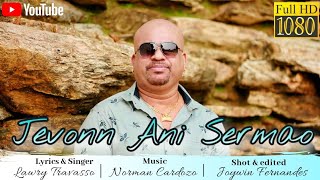 Goan Konkani Song JEVONN ANI SERMAO by LAWRY TRAVASSO  Goa Konkani Songs 2020 [upl. by Karol]