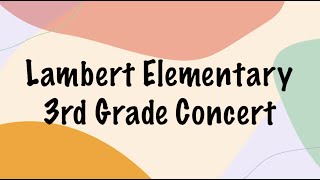 Lambert Elementary 3rd Grade Concert 2021 [upl. by Rebecka]