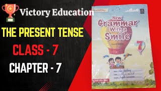 Class 7  Chapter 7  The Present Tenses  quot Present Perfect amp Present Perfect Continuous Tense quot [upl. by Ttekcirc910]