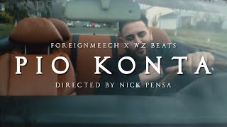 ForeignMeech x WZ Beats  Pio Konta Official Music Video [upl. by Zacarias]