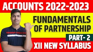 Fundamentals of Partnership Part 2  XII Accounts 20222023  Partnership deed amp Partnership Act [upl. by Nymzaj]