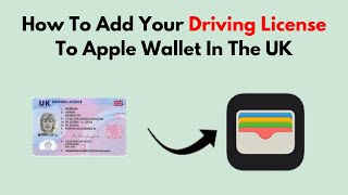 How To Add Your Driving License To Apple Wallet In The UK [upl. by Hughett]