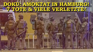 AMOKTAT MIT 7 TOTEN amp VIELEN VERLETZTEN Das Protokoll der schrecklichen Bluttat in Hamburg  DOKU [upl. by Careaga]