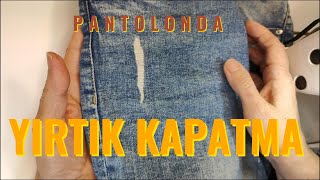 PANTOLONDA YIRTIK KAPATMA YIRTIK MODELLİ PANTOLONUN YIRTIKLARI NASIL KAPATILIR   YIRTIK TAMİRİ [upl. by Mohammad]