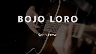 BOJO LORO  KARAOKE GITAR AKUSTIK TANPA VOKAL NADA COWO  MALE KEY [upl. by Catton930]