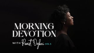 MORNING DEVOTION with Purist Ogboi [upl. by Yoj]